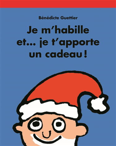 Je m'habille et... je t'apporte un cadeau !