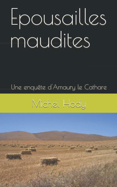 Epousailles maudites: Une enquête d'Amaury le Cathare