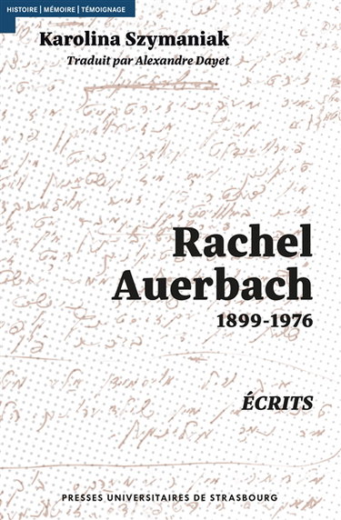 Couverture de Rachel Auerbach : 1899-1976 : écrits
