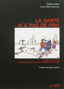 La santé n'a pas de prix : voyage au coeur des Comités hygiène sécurité et conditions de travail