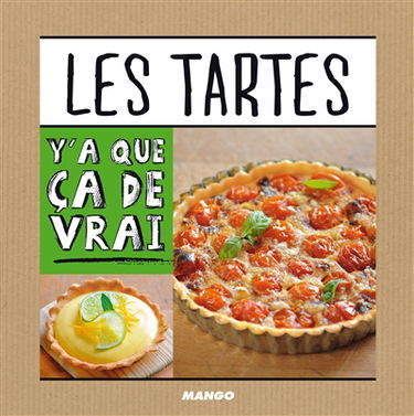 Les tartes : 50 recettes
