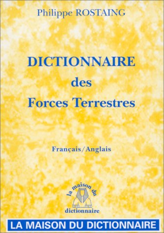 Dictionnaire des forces terrestres. Français/anglais