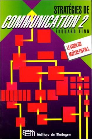 Stratégies de communication Tome 2: Stratégies de communication