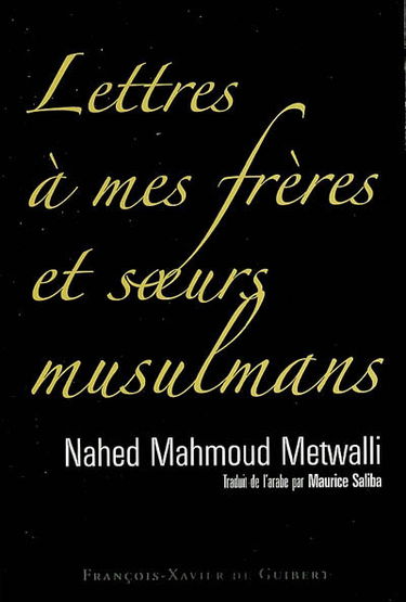 Lettres à mes frères et soeurs musulmans