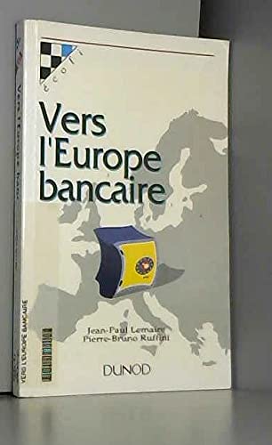 Vers l'Europe bancaire