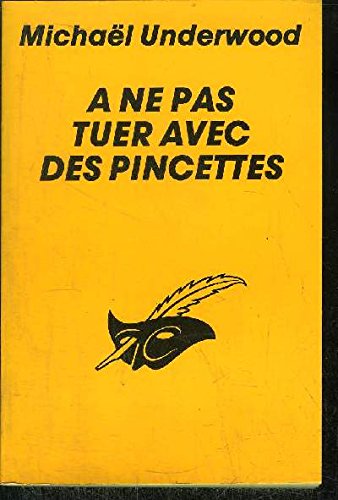 A ne pas tuer avec des pincettes