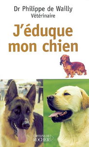 J'éduque mon chien