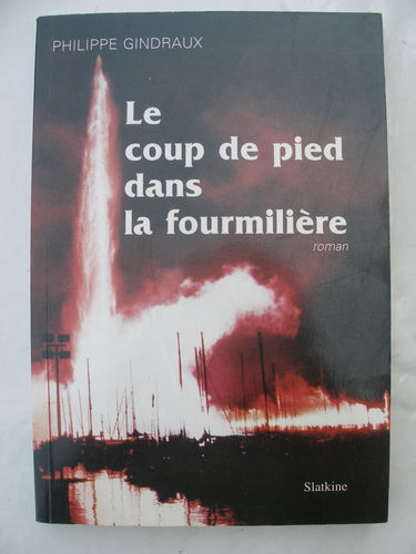 Le Coup de Pied Dans la Fourmiliere.