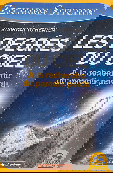 Chroniques terriennes. Vol. 2. Stairway to heaven : à la recherche du paradis perdu. Les degrés du ciel : à la recherche du paradis perdu