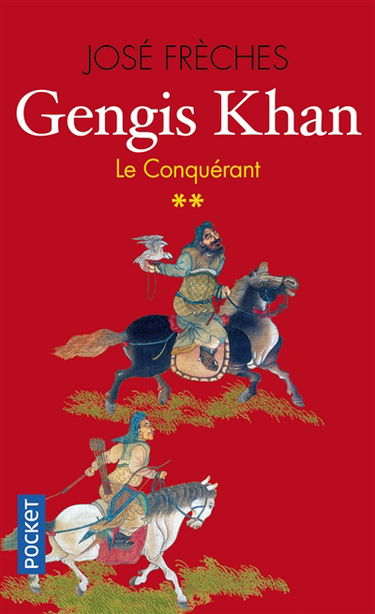 Gengis Khan. Vol. 2. Le conquérant