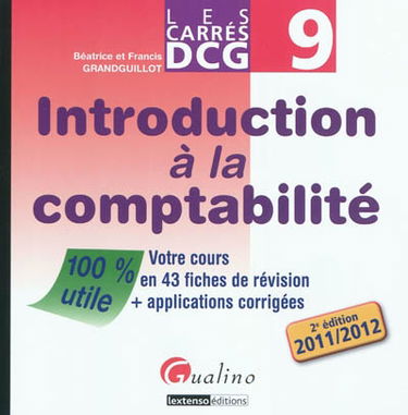 Introduction à la comptabilité : votre cours en 43 fiches de révision + applications corrigées