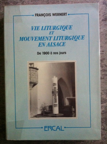 Couverture de Vie liturgique et mouvement liturgique en Alsace : de 1900 à nos jours