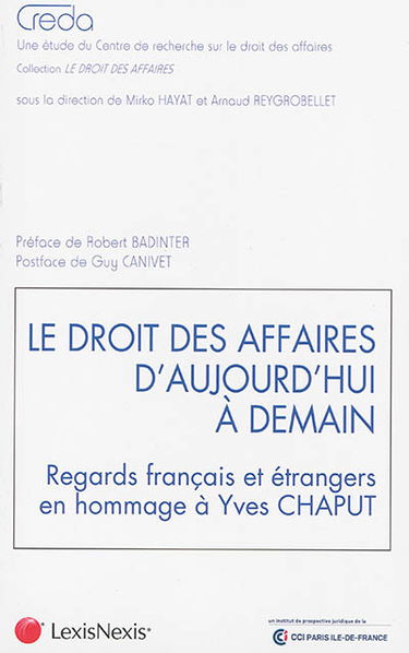 Le droit des affaires d'aujourd'hui à demain : regards français et européens en hommage à Yves Chaput