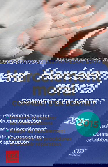 Harcèlement moral : comment s'en sortir ?