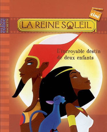 La reine Soleil : l'incroyable destin de deux enfants