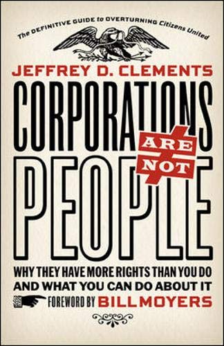 Couverture de Corporations Are Not People: Why They Have More Rights Than You Do and What You Can Do About It