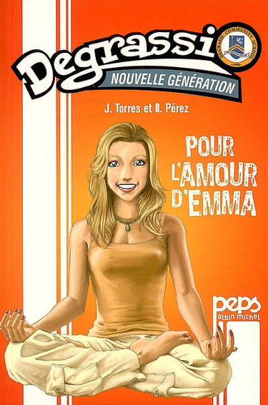 Degrassi nouvelle génération. Vol. 2. Pour l'amour d'Emma