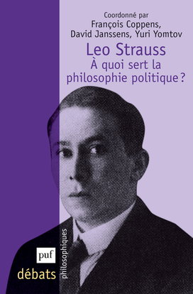 Léo Strauss : à quoi sert la philosophie politique ?