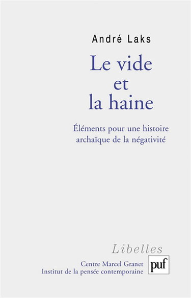 Le vide et la haine : éléments pour une histoire archaïque de la négativité