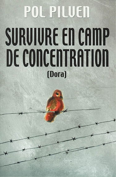 Survivre en camp de concentration : Dora-un monde de pitres tristes