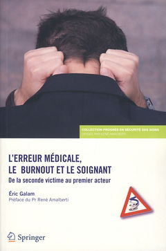 L'erreur médicale, le burn-out et le soignant : de la seconde victime au premier acteur