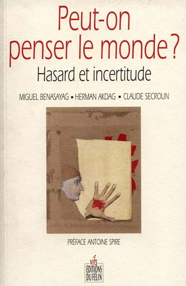 Peut-on penser le monde ? : hasard et incertitude