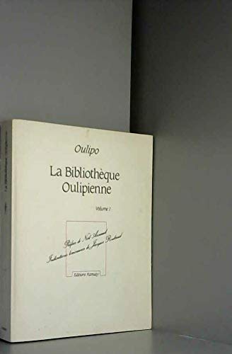 La Bibliothèque oulipienne. Vol. 1
