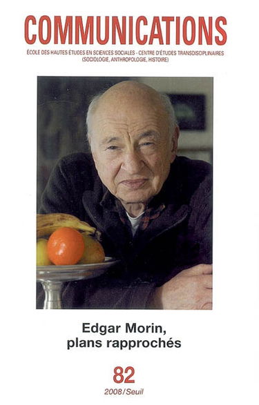Communications, n° 82. Edgar Morin, plans rapprochés