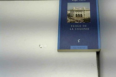 Eloge de la colonie : un usuel de la destruction