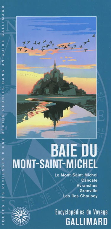 Couverture de Baie du Mont-Saint-Michel : le Mont-Saint-Michel, Cancale, Avranches, Granville, les îles Chausey par Collectifs