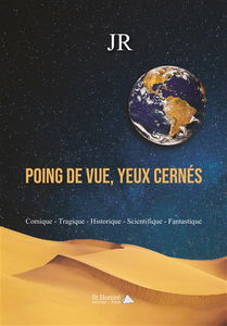 Poing de vue, yeux cernés : comique, tragique, historique, scientifique, fantastique