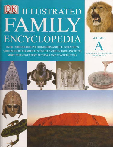 DK ILLUSTRATED FAMILY ENCYCLOPEDIA VOL.1 A: ABORIGINAL AUSTRALIANS TO ARTIC OCEAN