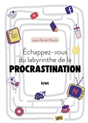 Couverture de Echappez-vous du labyrinthe de la procrastination