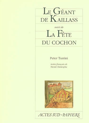 Le géant de Kaillass. La fête du cochon