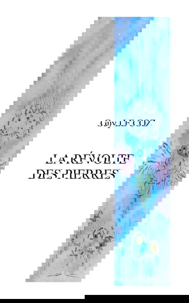 LA RÉVOLTE DES PIERRES