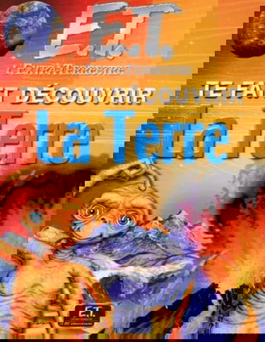 E.T. l'extra-terrestre te fait découvrir la terre