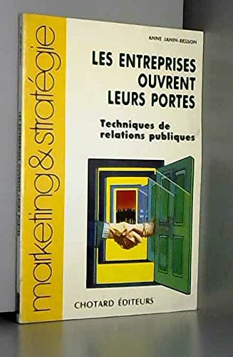 Les Entreprises ouvrent leurs portes : techniques de relations publiques