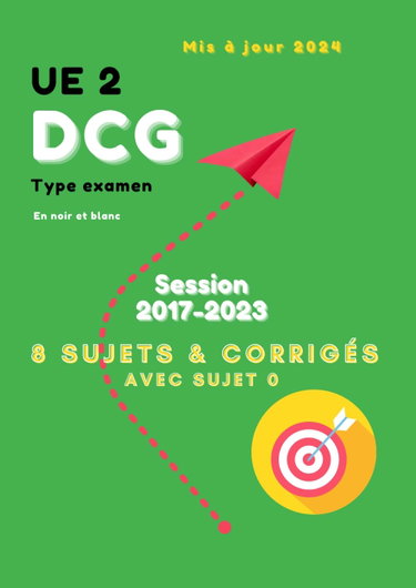 Couverture de UE 2 DCG Type examen Session 2017-2023 8 Sujets avec Sujet 0 & Corrigés Mis à jour 2024 En noir et blanc: Unité d'Enseignement 2 du Diplôme de Comptabilité et de Gestion : Droit des sociétés