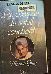 La saga de l'exil. Vol. 3. Le château du soleil couchant