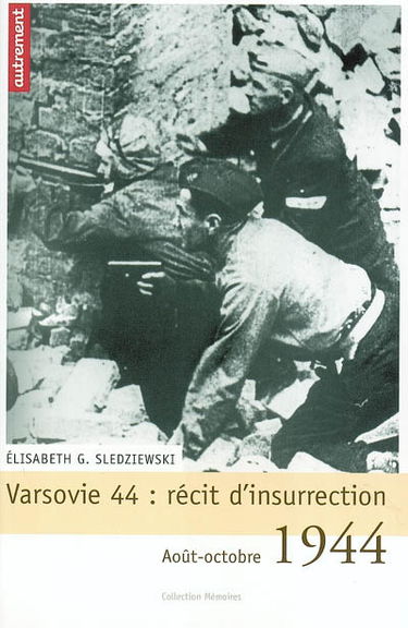 Varsovie 44 : récits d'insurrection : août-octobre 1944
