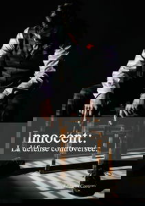 Innocent: La Défense controversée