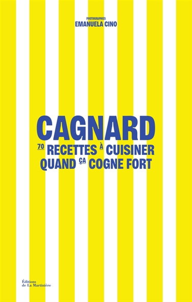 Cagnard : 70 recettes à cuisiner quand ça cogne fort