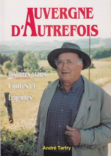 Couverture de Auvergne d'autrefois, histoires vraies, contes et légendes