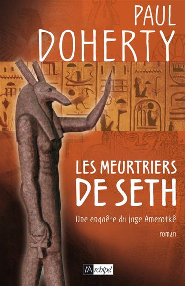 Une enquête du juge Amerotkê. Vol. 4. Les meurtiers de Seth