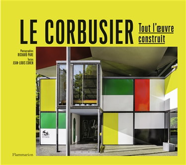 Couverture de Le Corbusier : tout l'oeuvre construit
