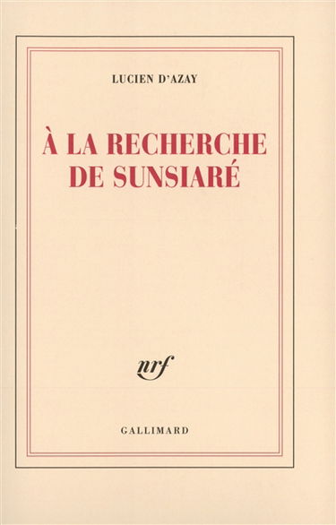A la recherche de Sunsiaré : une vie