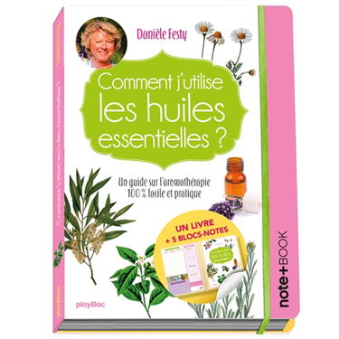 Comment j'utilise les huiles essentielles ? : un guide sur l'aromathérapie 100 % facile et pratique