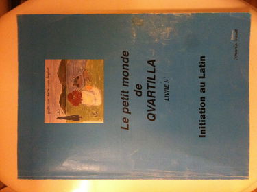 Le petit monde de Qvartilla : Initiation au latin