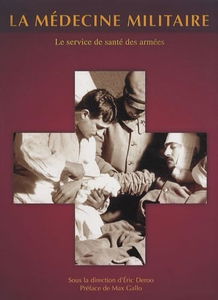 La médecine militaire: Le service de santé des armées