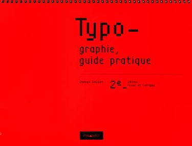 Typo-graphie, guide pratique